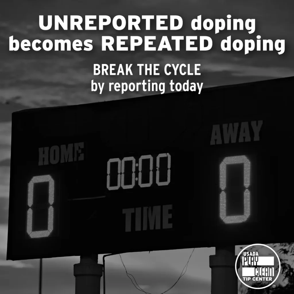 Unreported doping becomes repeated doping. Break the cycle by reporting today.