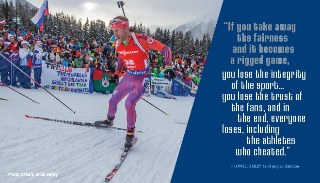 Lowell Bailey in biathlon competition next to the quote "If you take away the fairness and it becomes a rigged game, you lose the integrity of the sport...you lose the trust of the fans, and in the end, everyone loses including the atletes who cheated."