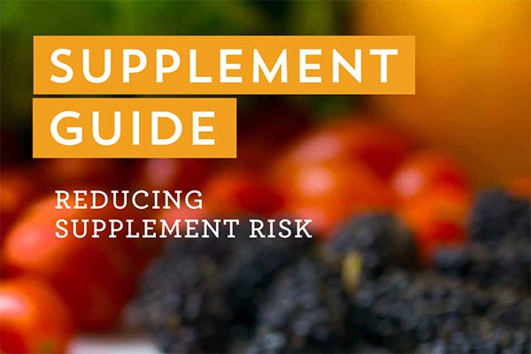 Supplement Guide: reducing supplement risk.