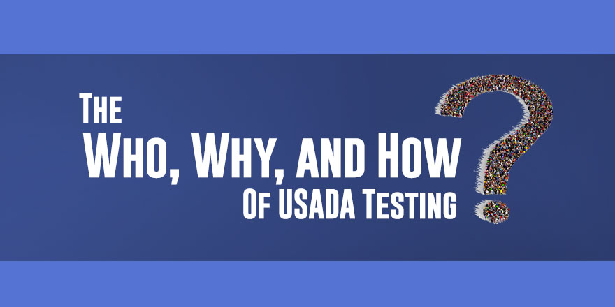 The Who, Why, and How of USADA Testing graphic with blue background